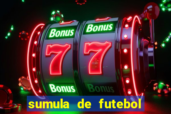 sumula de futebol de campo cbf